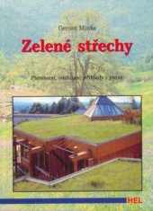 kniha Zelené střechy plánování, realizace, příklady z praxe, HEL 2001