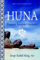 kniha Huna prastaré havajské tajemství, Pragma 2010