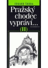 kniha Pražský chodec vypráví- II, Academia 2001