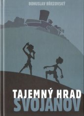 kniha Tajemný hrad Svojanov paměti Františka Povídálka, Městská knihovna v Poličce 2005