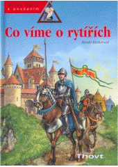 kniha Co víme o rytířích, Thovt 2006
