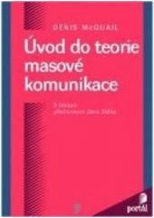 kniha Úvod do teorie masové komunikace, Portál 2007