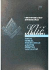 kniha Klíč k Chíramovi faraoni, templáři, svobodní zednáři a objevení Ježíšových tajných svitků, Argo 1998