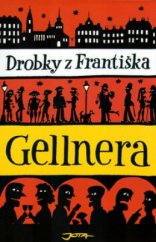 kniha Drobky z Františka Gellnera, Jota 2005