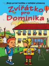 kniha Zvířátko pro Dominika mami, kup mi zvířátko, Svojtka & Co. 2011