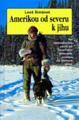 kniha Amerikou od severu k jihu na dobrodružné cestě ze Severního ledového oceánu do Ohňové země, Action-Press 2005