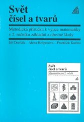 kniha Svět čísel a tvarů metodická příručka k výuce matematiky v 2. ročníku základní a obecné školy, Prometheus 1998