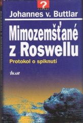 kniha Mimozemšťané z Roswellu protokol o spiknutí, Ikar 1997