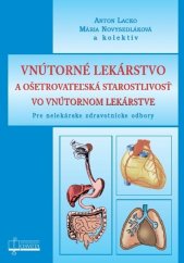 kniha Vnútorné lekárstvo a ošetrovateľská starostlivosť vo vnútornom lekárstve Pre nelekárske zdravotnícke odbory, Osveta 2018