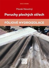 kniha Poruchy plochých střech Fóliové hydroizolace, EEZY 2021