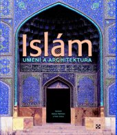 kniha Islám umění a architektura, Slovart 2006