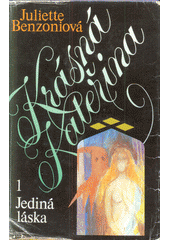 kniha Krásná Kateřina 1. - Jediná láska, Tatran 1992