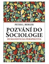 kniha Pozvání do sociologie  Humanistická perspektiva , Barrister & Principal 2017