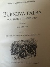 kniha Bubnová palba humoresky z válečné doby, Jos. R. Vilímek 1918