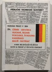 kniha Česko-německý a německo-český slovník, obor pokojská, číšník-servírka, kuchař, řezník, prodavač, švadlena, kadeřnice-holič, malíř pokojů, lakýrník, Moudrá sova 1992
