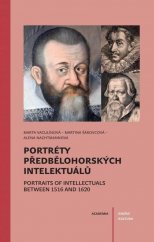 kniha Portréty předbělohorských intelektuálů, Academia 2022