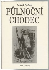 kniha Půlnoční chodec romaneto o Jakubu Arbesovi, Albatros 1989