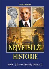 kniha Největší lži historie aneb Jak se falšovaly dějiny II., AOS Publishing 2016