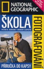 kniha Škola fotografování příručka do kapsy,  	 National geographic, Sanoma Magazines Praha 2003