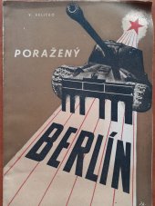 kniha Poražený Berlín, Nakl. Svazu přátel SSSR v Československu 1946