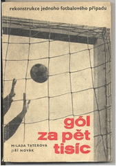 kniha Gól za pět tisíc Rekonstrukce jednoho fotbalového případu, Olympia 1967