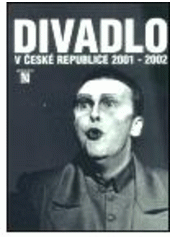kniha Divadlo v České republice 2001-2002 = Theatre in the Czech Republic., Divadelní ústav 2003