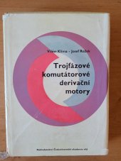 kniha Trojfázové komutátorové derivační motory Jejich teorie a praxe, Československá akademie věd 1962