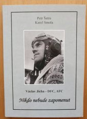 kniha Václav Jícha - DFC, AFC Nikdo nebude zapomenut, s.n. 2010