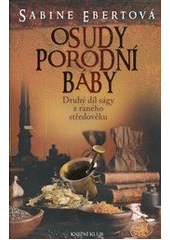 kniha Tajemství porodní báby 2. - Osudy porodní báby, Knižní klub 2011