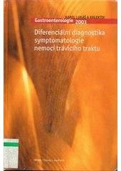 kniha Gastroenterologie 2003 diferenciální diagnostika symptomatologie nemocí trávicího traktu, Triton 2003