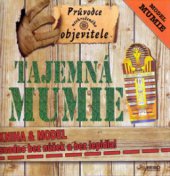 kniha Tajemná mumie, Rebo 2010
