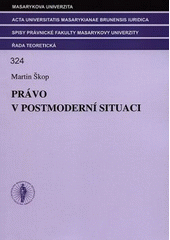 kniha Právo v postmoderní situaci, Masarykova univerzita 2008