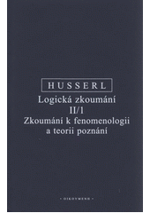 kniha Logická zkoumání. II/1, - Zkoumání k fenomenologii a teorii poznání, Oikoymenh 2010