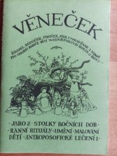 kniha Věneček říkadel, básniček, písniček, her a nápadů pro (nejen) rodiče waldorfských školek (i škol) ... JARO, Jánská Irena 2003
