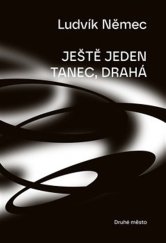 kniha Ještě jeden tanec drahá, Druhé město 2025