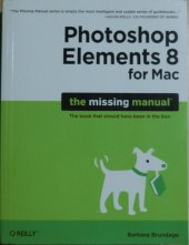 kniha Photoshop Elements 8 for Mac The Missing Manual, O´Reilly Media 2010
