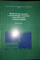 kniha Monitorování pacientů v anesteziologii, resuscitaci a intenzivní péči - vybrané kapitoly, Národní centrum ošetřovatelství a nelékařských zdravotnických oborů 2007