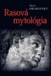 kniha Rasová mytológia, Kalligram 2011