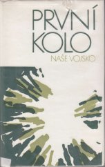 kniha První kolo Sbírka [čes. a slov. próz], Naše vojsko 1976