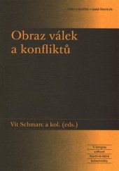 kniha Obraz válek a konfliktů Válka a konflikt v české literatuře, Akropolis 2016