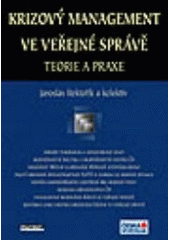 kniha Krizový management ve veřejné správě teorie a praxe, Ekopress 2004