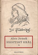 kniha Husitský král 2. Výjevy z velkého dramatu., Melantrich 1952