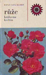 kniha Růže, královna květin, Státní zemědělské nakladatelství 1977