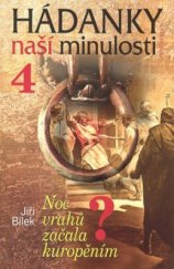 kniha Hádanky naší minulosti 4. - Noc vrahů začala kuropěním?, Knižní klub 2008