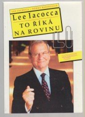 kniha Lee Iacocca to říká na rovinu, Management Press 1993