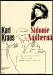 kniha Karl Kraus Sidonie Nádherná : z mezinárodního sympozia Návrat domů (Rückkehr nach Janowitz) ..., Nakladatelství Franze Kafky 2000