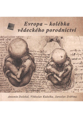 kniha Evropa - kolébka vědeckého porodnictví, Galén 2009