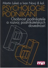 kniha Psychologie podnikání osobnost podnikatele a rozvoj podnikatelských dovedností, Management Press 2005