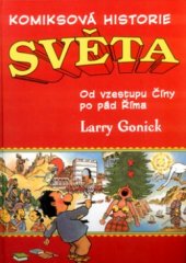 kniha Komiksová historie světa. [II], - Od vzestupu Číny po pád Říma, BB/art 2004