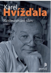 kniha Restaurování slov (eseje a texty o médiích 2005-2008), Portál 2008